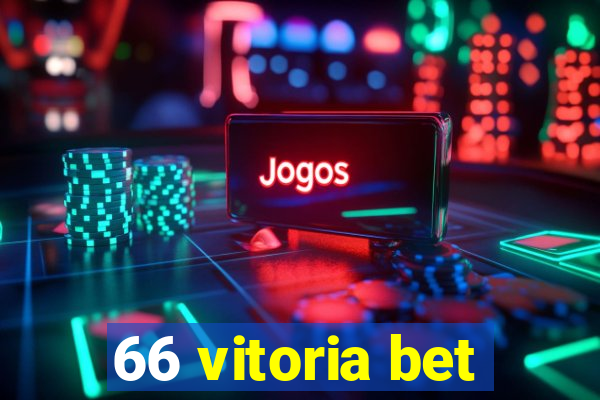 66 vitoria bet